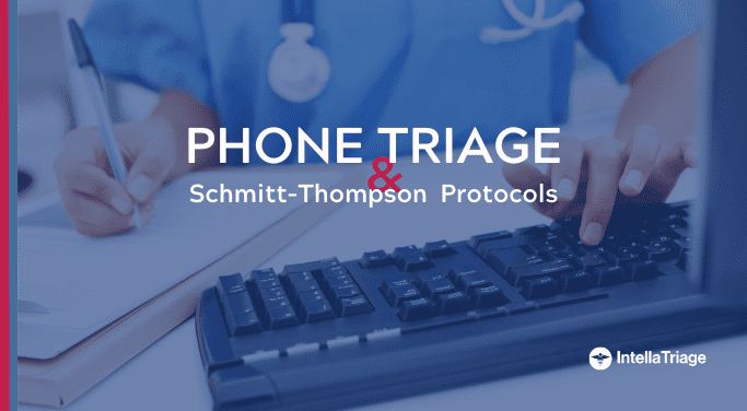 Image of a nurse's hands overlayed with the teat Phone Triage and Schmitt-Thompson Protocols. This blog post is intended for home health and hospice providers interested in outsourced triage